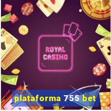 plataforma 755 bet